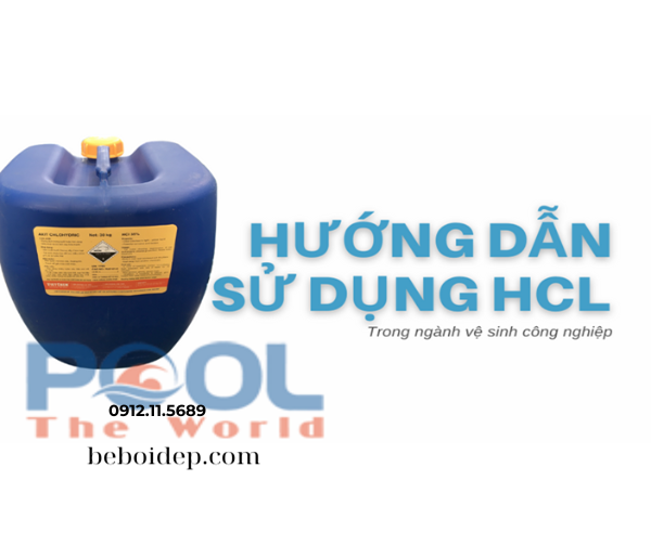 Giải pháp xử lý nước hồ bơi an toàn với axit HCL nồng độ thấp