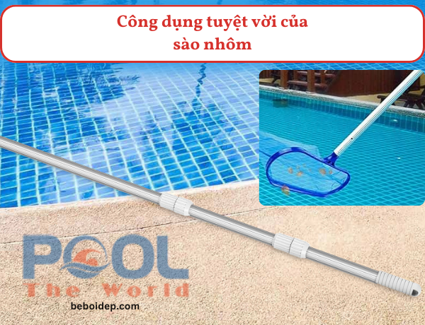 Dọn cặn đáy hồ bơi dễ dàng nhờ sào nhôm 3m chất lượng
