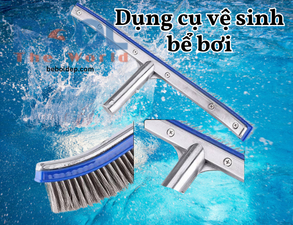 Hướng dẫn chọn và sử dụng bàn chải hồ bơi giúp bảo trì hồ bơi bền lâu