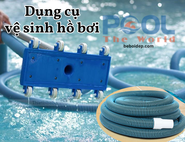 Những loại ống mềm hút vệ sinh hồ bơi, bể bơi nên được sử dụng nhất hiện nay