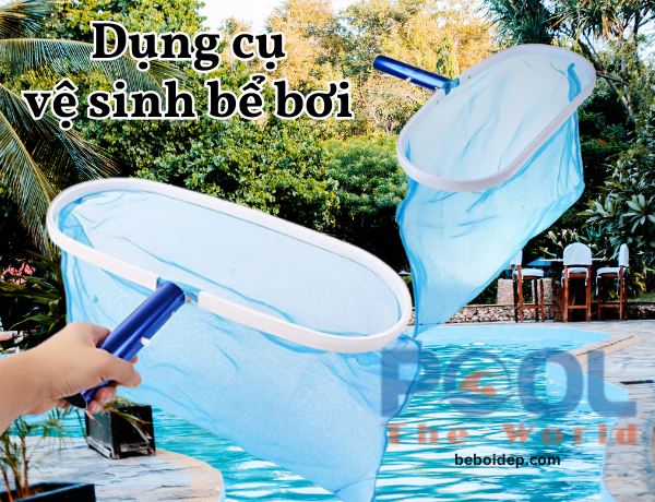 Vợt hồ bơi chất lượng giúp bảo vệ bể bơi và nâng cao trải nghiệm bơi lội