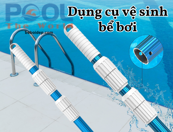 Vì sao sào nhôm 6m được coi là “vừa đủ – tiện nhất” trong bộ dụng cụ vệ sinh hồ bơi