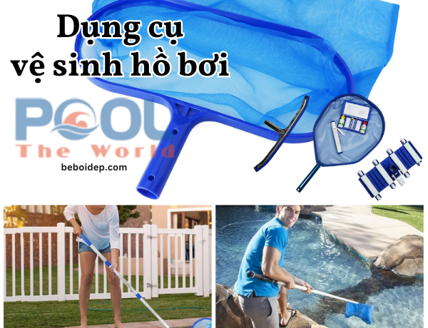 Vợt hồ bơi đồng hành cùng công tác vệ sinh chuyên nghiệp tại Công ty Thế Giới Bể Bơi