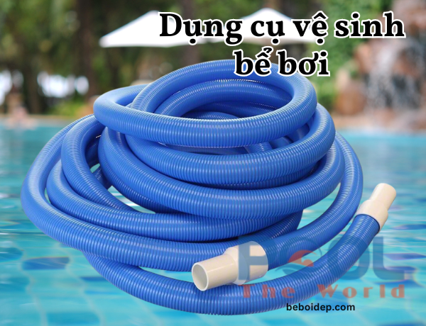 Ống mềm hút vệ sinh hồ bơi giải pháp linh hoạt và hiệu quả cho mọi công trình