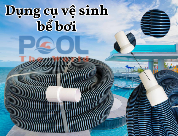 Cách lắp đặt ống mềm hút hồ bơi đúng kỹ thuật 