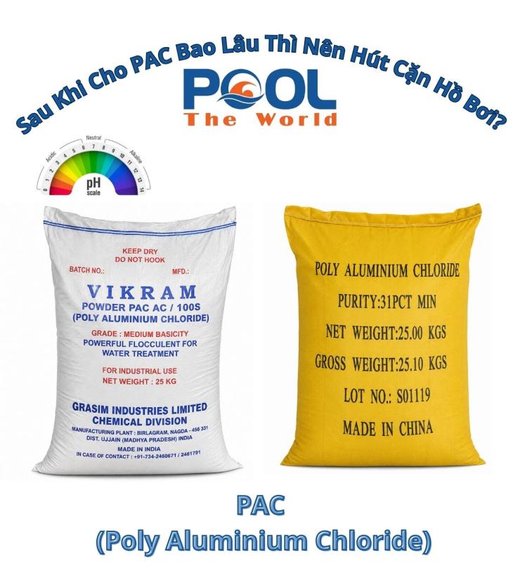 Sau Khi Cho PAC Bao Lâu Thì Nên Hút Cặn Hồ Bơi? Hướng Dẫn Đúng Cách