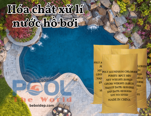 Giải pháp gom cặn bẩn lòng bể bơi cực nhanh cùng hóa chất keo tụ pac giá tốt