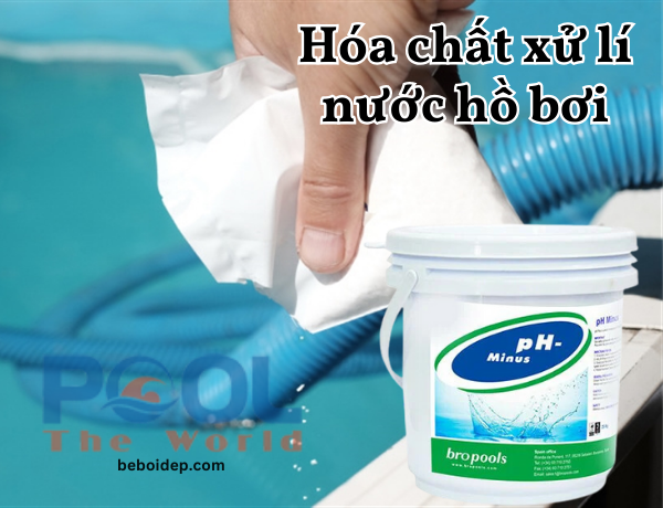 Hạ kiềm và xử lý triệt để hiện tượng nước bể bơi bị đục bằng chất làm giảm ph trong nước