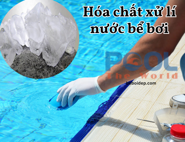 Hướng Dẫn Đánh Keo tụ nước hồ bơi Đúng Cách Để Kết Tủa 100% Cặn