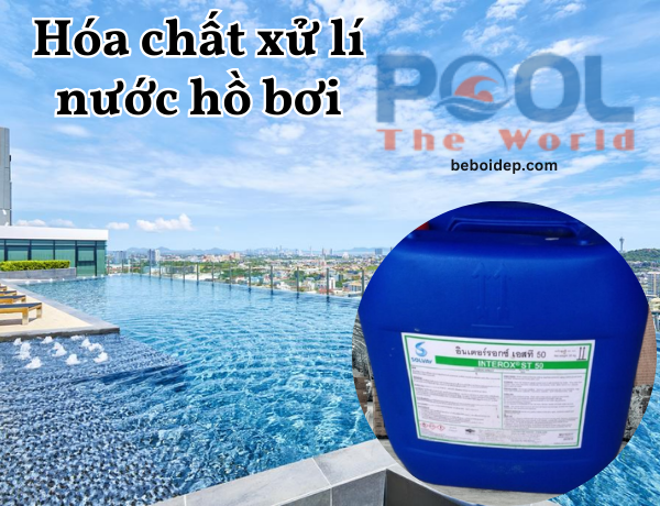 Oxy Già Công Nghiệp Trong Xử Lý Nước Hồ Bơi Và Những Điều Cần Kiểm Tra Trước Khi Sử Dụng