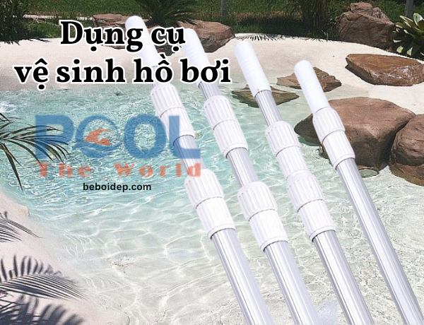 Sào Nhôm Hồ Bơi: Hướng Dẫn Chọn Đúng Chiều Dài Cho Từng Loại Hồ Bơi