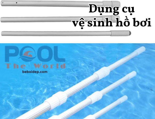 Sào Nhôm Hồ Bơi: Hướng Dẫn Chọn Đúng Chiều Dài Cho Từng Loại Hồ Bơi