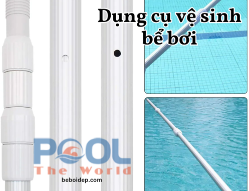 Đừng mua sào nhôm hồ bơi trước khi biết 5 tiêu chí này