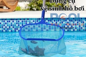 3 bước vớt lá nhanh chóng giúp hồ bơi luôn sạch mà không tốn công