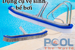 Bí quyết chọn lựa và sử dụng bàn chải hồ bơi hiệu quả cùng chuyên gia Thế Giới Bể Bơi