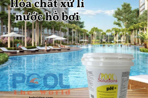 Hóa chất hồ bơi bí quyết giữ nước luôn tinh khiết và an toàn